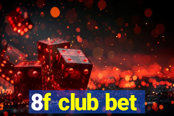 8f club bet